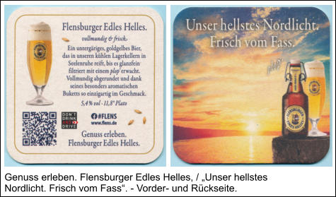 Genuss erleben. Flensburger Edles Helles, / „Unser hellstes Nordlicht. Frisch vom Fass“. - Vorder- und Rückseite.