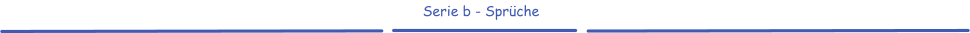 Serie b - Sprüche