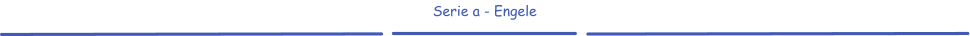 Serie a - Engele