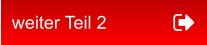 weiter Teil 2