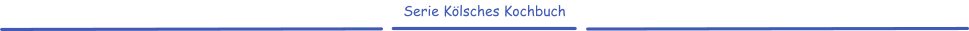 Serie Kölsches Kochbuch