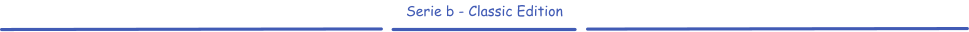 Serie b - Classic Edition
