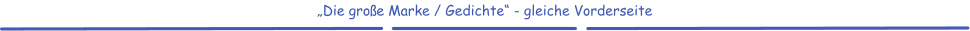 „Die große Marke / Gedichte“ - gleiche Vorderseite