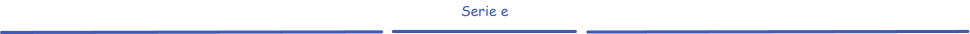 Serie e