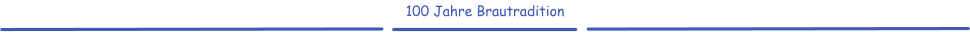 100 Jahre Brautradition