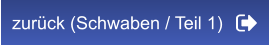zurück (Schwaben / Teil 1)